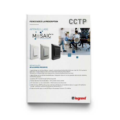 Outils Documentation professionnelle CCTP appareillage Mosaic™ tertiaire