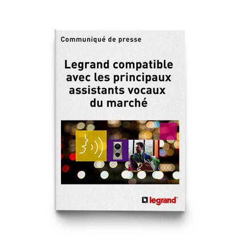 Outils Presse Legrand compatible avec les principaux assistants vocaux du marché