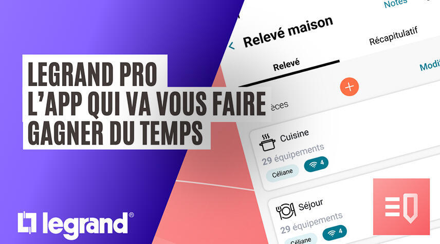 Découvrir l'App Legrand Pro